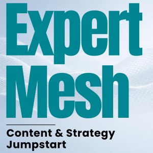 ExpertMesh Content & Strategy Jumpstart